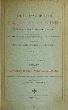 Quellen der byzantinischen Kunstgeschichte : ausgewählte Texte über die Kirchen, Klöster, Paläste, Staatsgebäude und andere Bauten von Konstantinopel