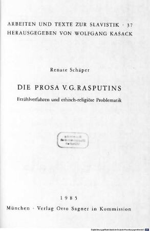 Die Prosa V. G. Rasputins : Erzählverfahren und ethisch-religiöse Problematik