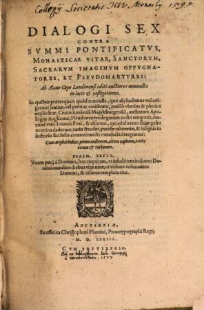 Dialogi sex contra summi Pontificatus monasticae vitae, sanctorum, sacrarum imaginum oppugnatores et Pseudomartyres