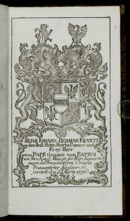 Herr Iohann Herman Frantz...von Pape Genant von Papius[...] - Herr Iohann Sebastian FreÿHerr von Zillerberg[...]