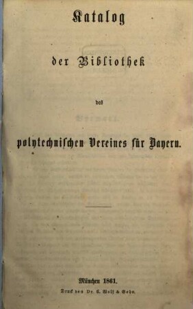 Katalog der Bibliothek des Polytechnischen Vereines für Bayern. 1861
