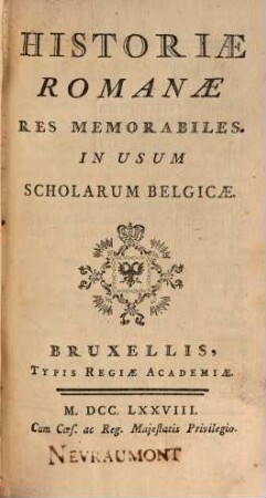 Historiae Romanae Res memorabiles : in usum scholarum Belgicae