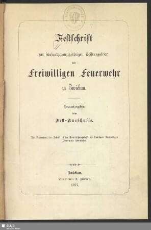 Festschrift zur fünfundzwanzigjährigen Stiftungsfeier der Freiwilligen Feuerwehr zu Zwickau