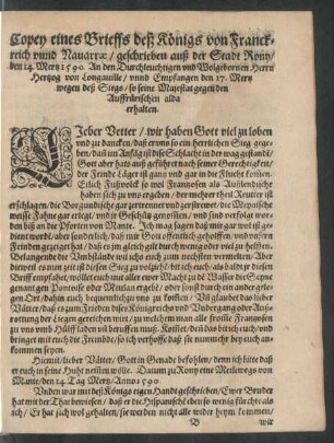 Copey eines Brieffs deß Königs von Franckreich unnd Navarrae/ geschrieben auß der Stadt Rony/ den 14. Mertz 1590. An den Durchleuchtigen und Wolgebornen Herren Hertzog von Longauille ...