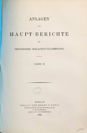 Haupt-Bericht der Preussischen Schlagwetter-Commission, [2,]2. Anlagen zum Haupt-Berichte der Preussischen Schlagwetter-Commission. Bd. 2