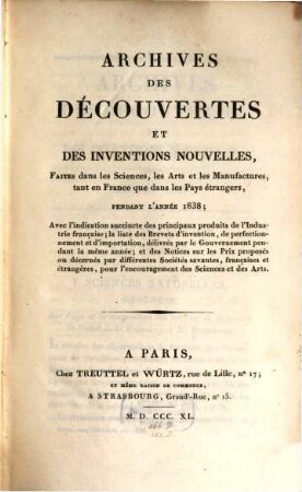 Archives des découvertes et des inventions nouvelles : faites dans les sciences, les arts et les manufactures, tant en France que dans les pays étrangers, pendant l'année ... 30. 1838 (1840)