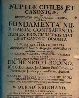 Nuptiae civiles et canonicae : seu disputatio inauguralis iuridica, exhibens fundamenta nuptiarum contrahendarum ex principiis iuris civilis et canonici desumta
