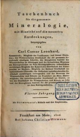 Taschenbuch für die gesammte Mineralogie mit Hinsicht auf die neuesten Entdeckungen : für das Jahr .... 4. 1810