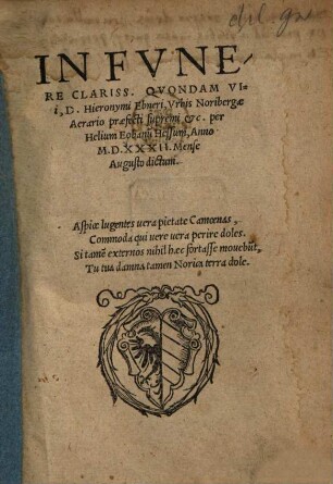 In Fvnere Clariss. Qvondam Vii [!], D. Hieronymi Ebneri, Vrbis Noribergae Aerario, praefecti supremi etc.