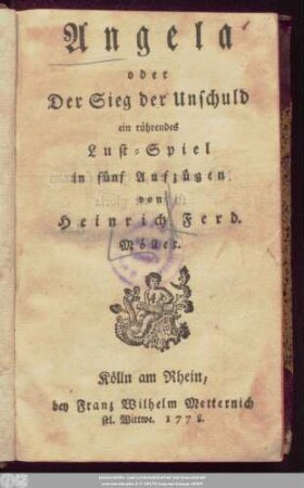 Angela oder Der Sieg der Unschuld : ein rührendes Lust-Spiel in fünf Aufzügen
