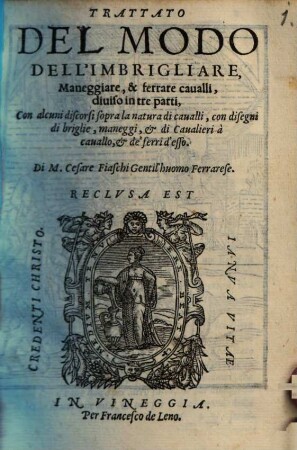 Trattato dell'imbrigliare, maneggiare, et ferrare Cavalli