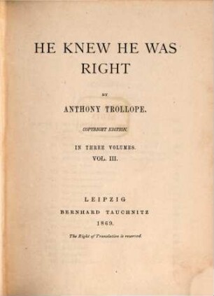 He knew he was right : in 3 vol., 3