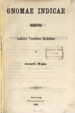 Gnomae indicae : selectae latinis versibus redditae ; [sanskrit-lateinisch]