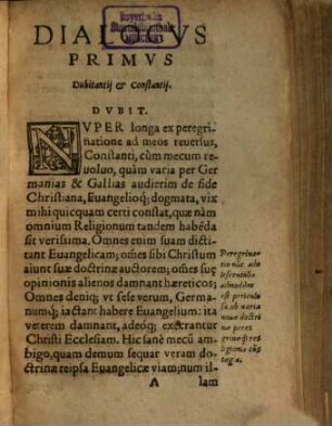 Dvbitantius De Vera Certaqve, Per Christi Iesv Evangelivm, Salvtis aeternae via, Libris III. instructus : Qvibvs Popvlariter Docetvr, ... Ad Vniversos Germaniarvm Galliarumq[ue] Fratres Catholicos ...