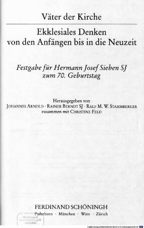 Väter der Kirche : ekklesiales Denken von den Anfängen bis in die Neuzeit ; Festgabe für Hermann Josef Sieben zum 70. Geburtstag
