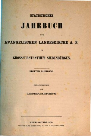 Statistisches Jahrbuch der Evangelischen Landeskirche AB im Großfürstenthum Siebenbürgen. 3, 3. 1870