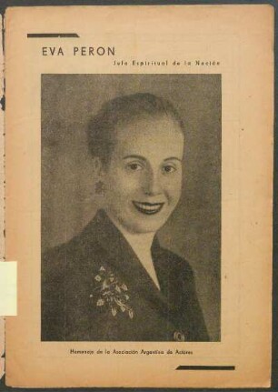 Eva Peron [Fotografía] : Jefa espiritual de la nación - Homenaje de la Asociacion Argentina de Actores