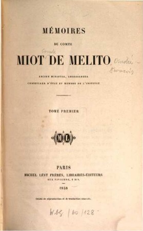 Mémoires du comte Miot de Melito : ancien ministre, ambassadeur, conseiller d'etat et membre de l'institut. 1