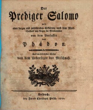 Der Prediger Salomo : mit einer kurzen und zureichenden Erklärung nach dem Wort-Verstand zum Nuzen der Studierenden