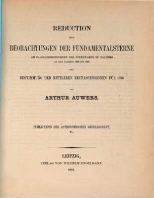 Reduction der Beobachtungen der Fundamentalsterne am Passageninstrument der Sternwarte zu Palermo in den Jahren 1803 bis 1805 und Bestimmung der mittleren Rectascensionen für 1805