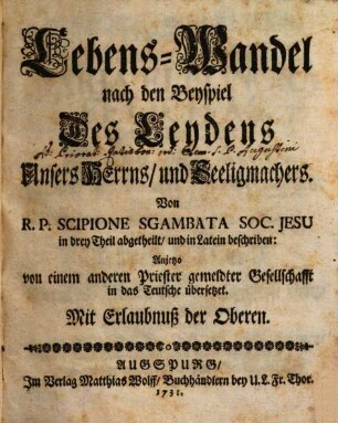 Lebens-Wandel nach den Beyspiel Des Leydens Unsers Herrns, und Seeligmachers