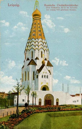 Leipzig: Russische Gedächtniskirche ; zum Gedächtnis der in der Schlacht bei Leipzig 1813 gefallenen Russen