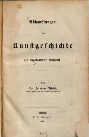 Abhandlungen zur Kunstgeschichte als angewandter Aesthetik