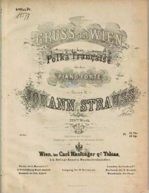 Gruß an Wien : Polka française für das Piano-Forte ; 225tes Werk