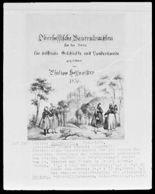 Oberhessische Bauerntrachten für den Verein für hessische Geschichte und Landeskunde —