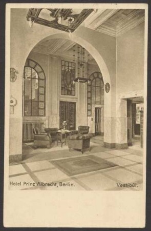 Ansichtskarte "Hotel Prinz Albrecht", Vestibül, Prinz-Albrecht-Straße 9