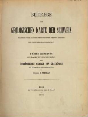 Beiträge zur geologischen Karte der Schweiz = Matériaux pour la carte géologique de la Suisse = Materiali per la carta geologica della Svizzera. 2, 2. 1864