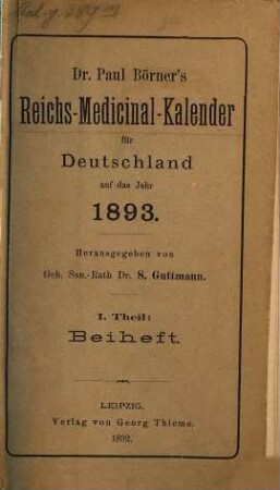 Dr. Paul Börner's Reichs-Medicinal-Kalender für Deutschland. Theil 1, Beiheft : auf das Jahr .., 1893, Beih.