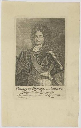 Bildnis des Philippus, Herzog von Orleans, Regente der Königreiche Franckreich und Navarra