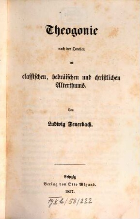 Ludwig Feuerbach's sämmtliche Werke, 9. Theogonie : nach den Quellen des classischen, hebräischen und christlichen Alterthums
