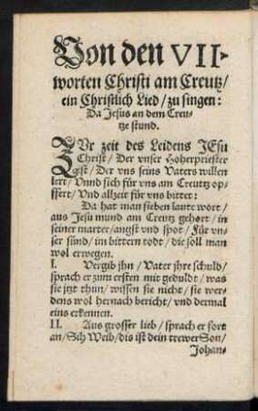 Von den VII. worten Christi am Creutz/ ein Christilich Lied/ zu singen: Da Jesus an dem Creutze stund.