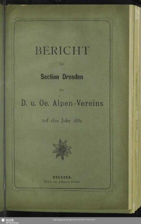 1881: Bericht der Section Dresden des D. u. Oe. Alpen-Vereins : auf das Jahr ..