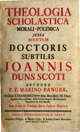 Theologia Scholastica Morali-Polemica Juxta Mentem Doctoris Subtilis Joannis Duns Scoti, [1]