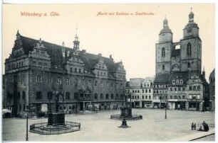 Wittenberg. Markt mit Rathaus und Stadtkirche