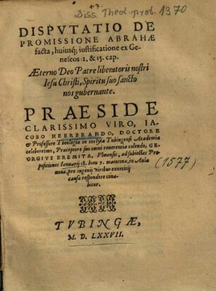 Dispvtatio De Promissione Abrahae facta, huiusq[ue] iustificatione ex Geneseos 12. & 15. cap.
