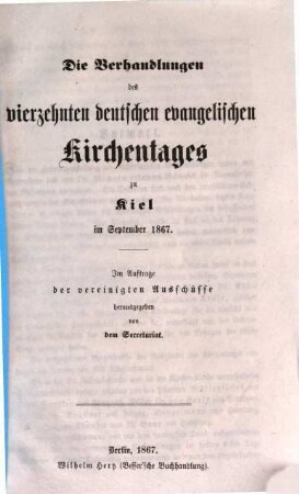Verhandlungen des ... Deutschen Evangelischen Kirchentages. 14. 1867, Sept.