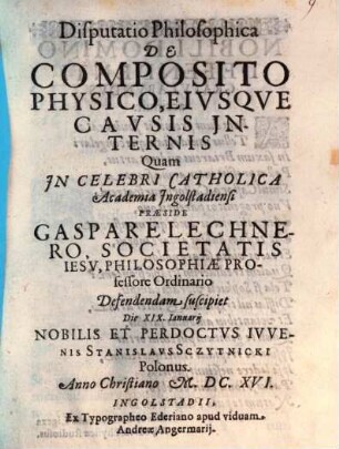Disputatio Philosophica De Composito Physico, Eivsqve Causis Jnternis