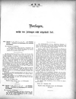 Anlage: ad No. 54 (826-828.), Vorlagen, welche den Zeitungen nicht mitgeteilt sind