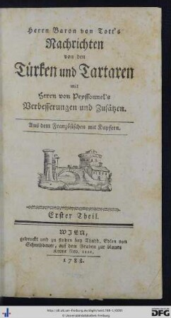 Erster Theil: Herrn Baron von Tott's Nachrichten von den Türken und Tartaren