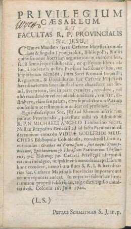 Privilegium Cæsareum. Et Facultas R. P. Provincialis Soc. Jesu.