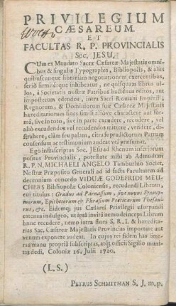 Privilegium Cæsareum. Et Facultas R. P. Provincialis Soc. Jesu.