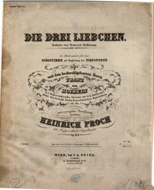 Die drei Liebchen : Ballade von Heinrich Hoffmann ; in Musik gesetzt für eine Singstimme mit Begleitung des Pianoforte ; op. 172