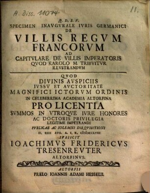 Specimen Inavgvrale Ivris Germanici De Villis Regvm Francorvm Ad Capitvlare De Villis Imperatoris Qvod Karolo M. Tribvitvr Illvstrandvm