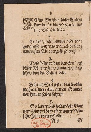 JEsus Christus vnser Selig=||keit/ der die bitter Marter für || vns Sünder leidt. ||