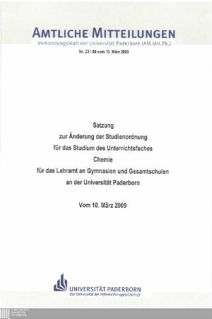 Satzung zur Änderung der Studienordnung für das Studium des Unterrichtsfaches Chemie für das Lehramt an Gymnasien und Gesamtschulen an der Universität Paderborn : vom 10. März 2009