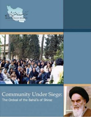 Community under siege : the ordeal of the Baha'is of Shiraz
